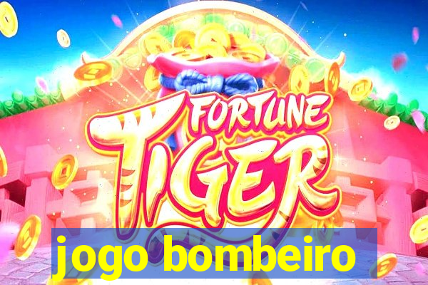 jogo bombeiro